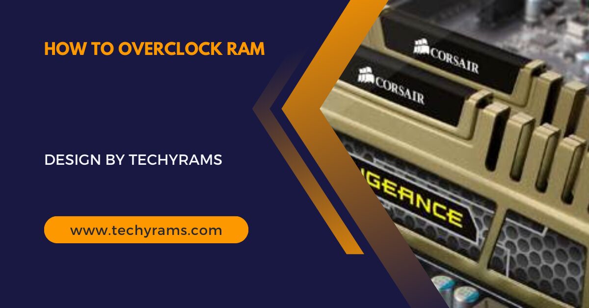 How To Overclock Ram