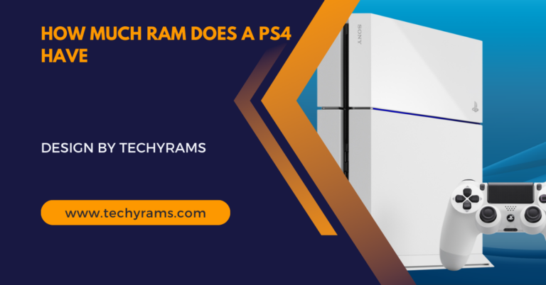 How Much Ram Does A Ps4 Have