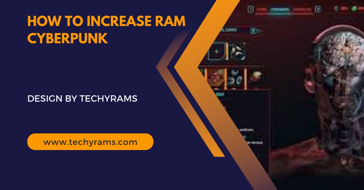 How To Increase Ram Cyberpunk