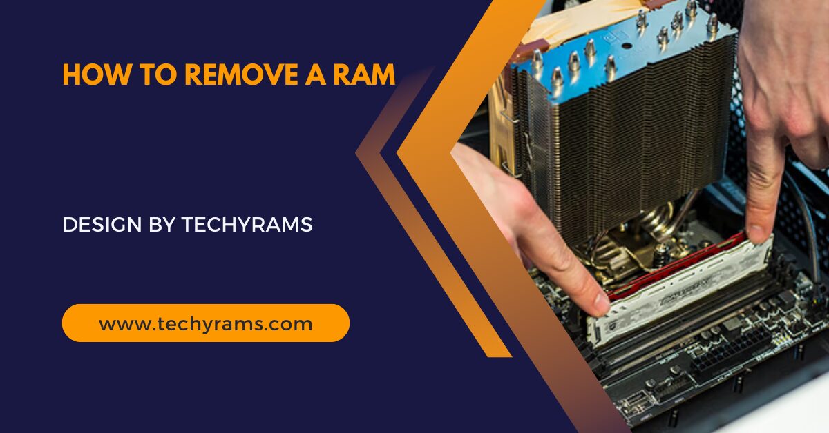 How To Remove A Ram